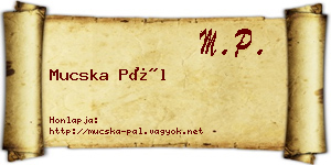 Mucska Pál névjegykártya